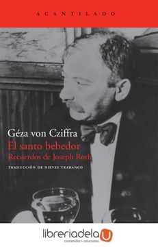 portada El Santo Bebedor: Recuerdos de Joseph Roth (in Spanish)
