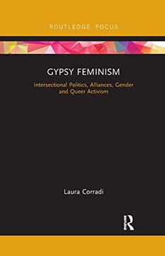 portada Gypsy Feminism: Intersectional Politics, Alliances, Gender and Queer Activism (Routledge Advances in Sociology) (en Inglés)