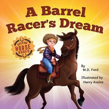 portada A Barrel Racer's Dream: A Western Rodeo Adventure for Kids Ages 4-8 (en Inglés)