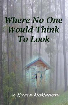 portada Where No One Would Think to Look (en Inglés)