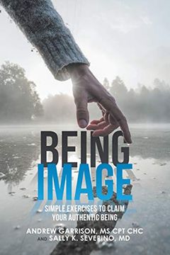 portada Being Image: Simple Exercises to Claim Your Authentic Being