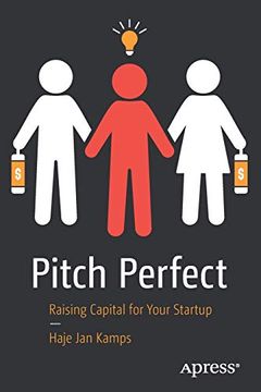 portada Pitch Perfect: Raising Capital for Your Startup (en Inglés)