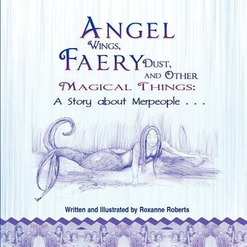 portada angel wings, faery dust and other magical things: a story about merpeople