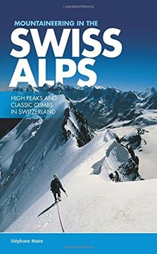 portada Mountaineering in the Swiss Alps: High Peaks and Classic Climbs in Switzerland