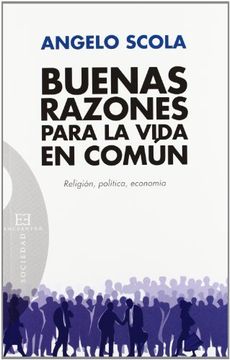 portada Buenas Razones Para la Vida en Común: Religión, Política, Economía (Ensayo) (in Spanish)