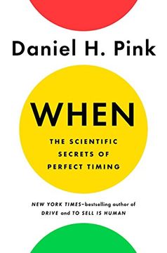 portada When: The Scientific Secrets of Perfect Timing (in English)
