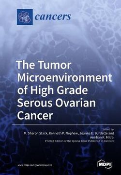 portada The Tumor Microenvironment of High Grade Serous Ovarian Cancer (en Inglés)