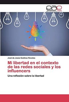 portada Mi Libertad en el Contexto de las Redes Sociales y los Influencers: Una Reflexión Sobre la Libertad