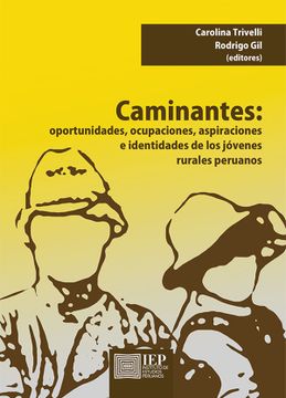 portada Caminantes. Oportunidades, Ocupa-Ciones, Aspiraciones e Identidades de los Jovenes Rurales Peruanos (in Spanish)