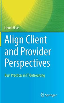 portada Align Client and Provider Perspectives: Best Practices in it Outsourcing 