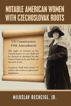 portada Notable American Women with Czechoslovak Roots: A Bibliography, Bio-Bibliographies, Historiography and Genealogy (en Inglés)