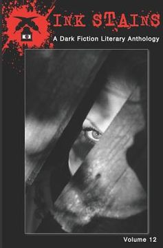 portada Ink Stains Volume 12: A Dark Fiction Literary Anthology (en Inglés)