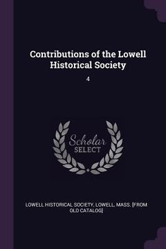 portada Contributions of the Lowell Historical Society: 4 (in English)