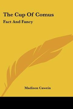 portada the cup of comus: fact and fancy (in English)