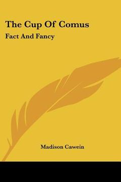 portada the cup of comus: fact and fancy (en Inglés)