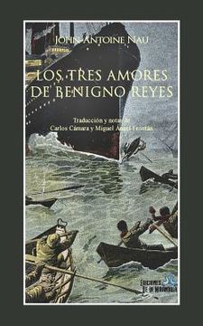 portada Los tres amores de Benigno Reyes (in Spanish)