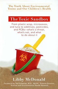 portada The Toxic Sandbox: The Truth About Environmental Toxins and our Children's Health (en Inglés)