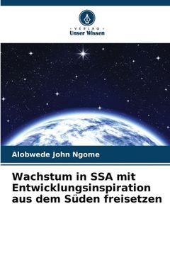 portada Wachstum in SSA mit Entwicklungsinspiration aus dem Süden freisetzen (in German)