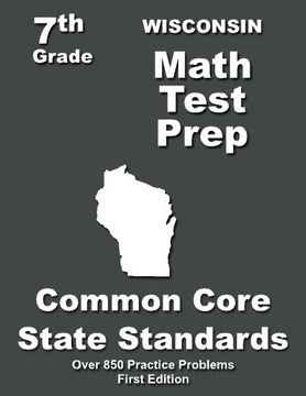 portada Wisconsin 7th Grade Math Test Prep: Common Core Learning Standards