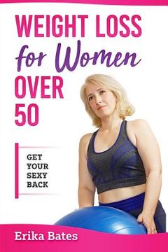 portada Weight Loss For Women Over 50: Get Your Sexy Back (in English)