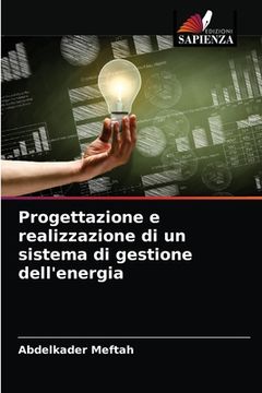 portada Progettazione e realizzazione di un sistema di gestione dell'energia (en Italiano)