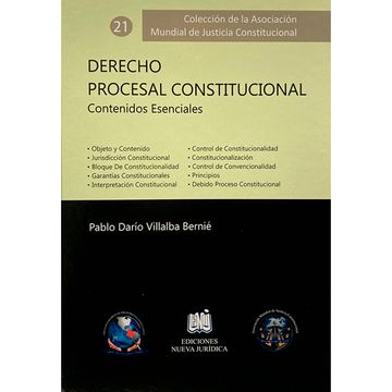 portada DERECHO PROCESAL CONSTITUCIONAL-CONTENIDOS ESENCIALES (colección de la asociación mundial de justicia constitucional ) #21