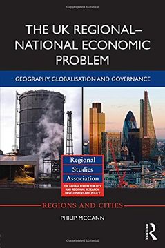 portada The uk Regional–National Economic Problem: Geography, Globalisation and Governance (Regions and Cities) (en Inglés)