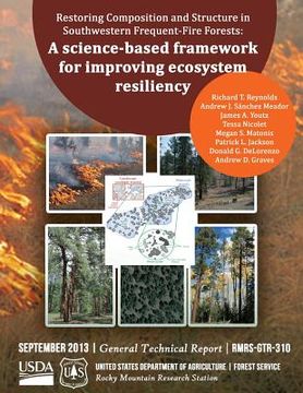 portada Resorting Componsition and Structure in Southwestern Frequent-Fire Forests: A science-based framework for improving ecoysytem resiliency (en Inglés)