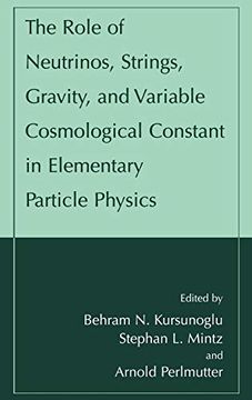 portada The Role of Neutrinos, Strings, Gravity, and Variable Cosmological Constant in Elementary Particle Physics 