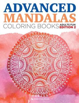 portada Advanced Mandalas Coloring Books Adults Fun Edition 2 (en Inglés)