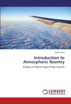 portada Introduction to Atmospheric Reentry: Analysis of Hybrid Space Probe Capsule (in English)