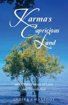 portada Karma's Capricious Land and Other Poems of Love and Dissolution (en Inglés)