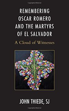 portada Remembering Oscar Romero and the Martyrs of El Salvador: A Cloud of Witnesses