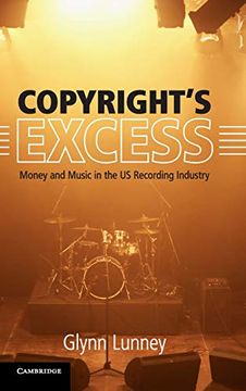 portada Copyright's Excess: Money and Music in the us Recording Industry (en Inglés)
