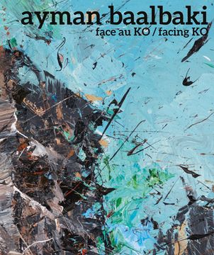 portada Ayman Baalbaki: Face Au Ko/Facing Ko (en Inglés)