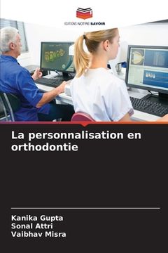 portada La personnalisation en orthodontie (in French)