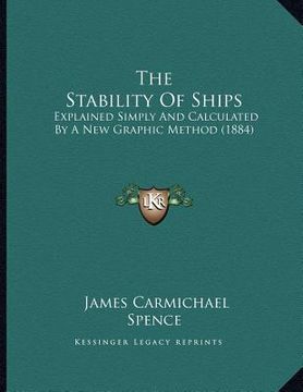 portada the stability of ships: explained simply and calculated by a new graphic method (1884)