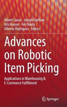 portada Advances on Robotic Item Picking: Applications in Warehousing & E-Commerce Fulfillment (en Inglés)