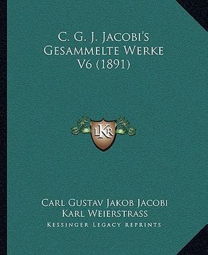 portada c. g. j. jacobi's gesammelte werke v6 (1891) (in English)