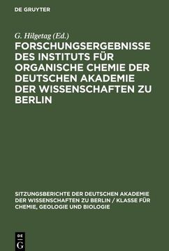 portada Forschungsergebnisse des Instituts für Organische Chemie der Deutschen Akademie der Wissenschaften zu Berlin: Berlin-Adlershof 1954-1961. Alfred Riech (en Alemán)