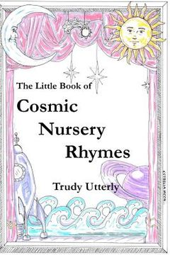 portada The Little Book of Cosmic Nursery Rhymes (en Inglés)