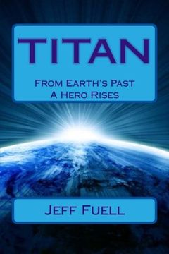 portada Titan: From Earth's Past A Hero Rises