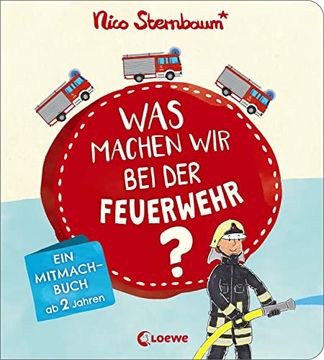 portada Was Machen wir bei der Feuerwehr? Ein Mitmachbuch ab 2 Jahren (in German)
