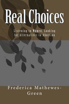 portada Real Choices: Listening to Women, Looking for Alternatives to Abortion (en Inglés)