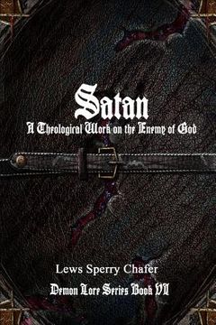 portada Satan: A Theological Work on the Enemy of god (en Inglés)