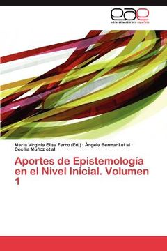 Libro Aportes De Epistemolog A En El Nivel Inicial. Volumen 1 De ...