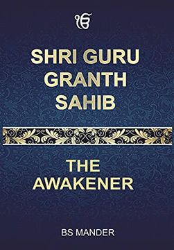portada Shri Guru Granth Sahib: The Awakener (en Inglés)