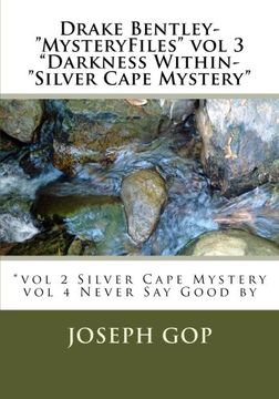 portada Drake Bentley-"MysteryFiles" vol 3 "Darkness Within-"Silver Cape Mystery": "vol 2 "Darkness Within" "Silver Cape Mysterty": Volume 2
