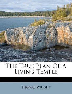 portada the true plan of a living temple (en Inglés)
