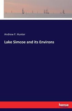 portada Lake Simcoe and its Environs (en Inglés)